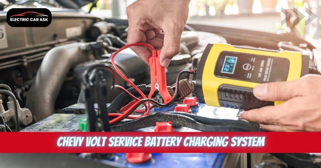 Chevy volt service battery charging system